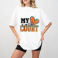 My Heart Is On That Court - Basketball Unisex Crewneck T-Shirt Sweatshirt Hoodie