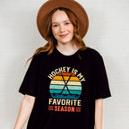 Hockey Is My Favorite Season - Hockey Unisex Crewneck T-Shirt Sweatshirt Hoodie