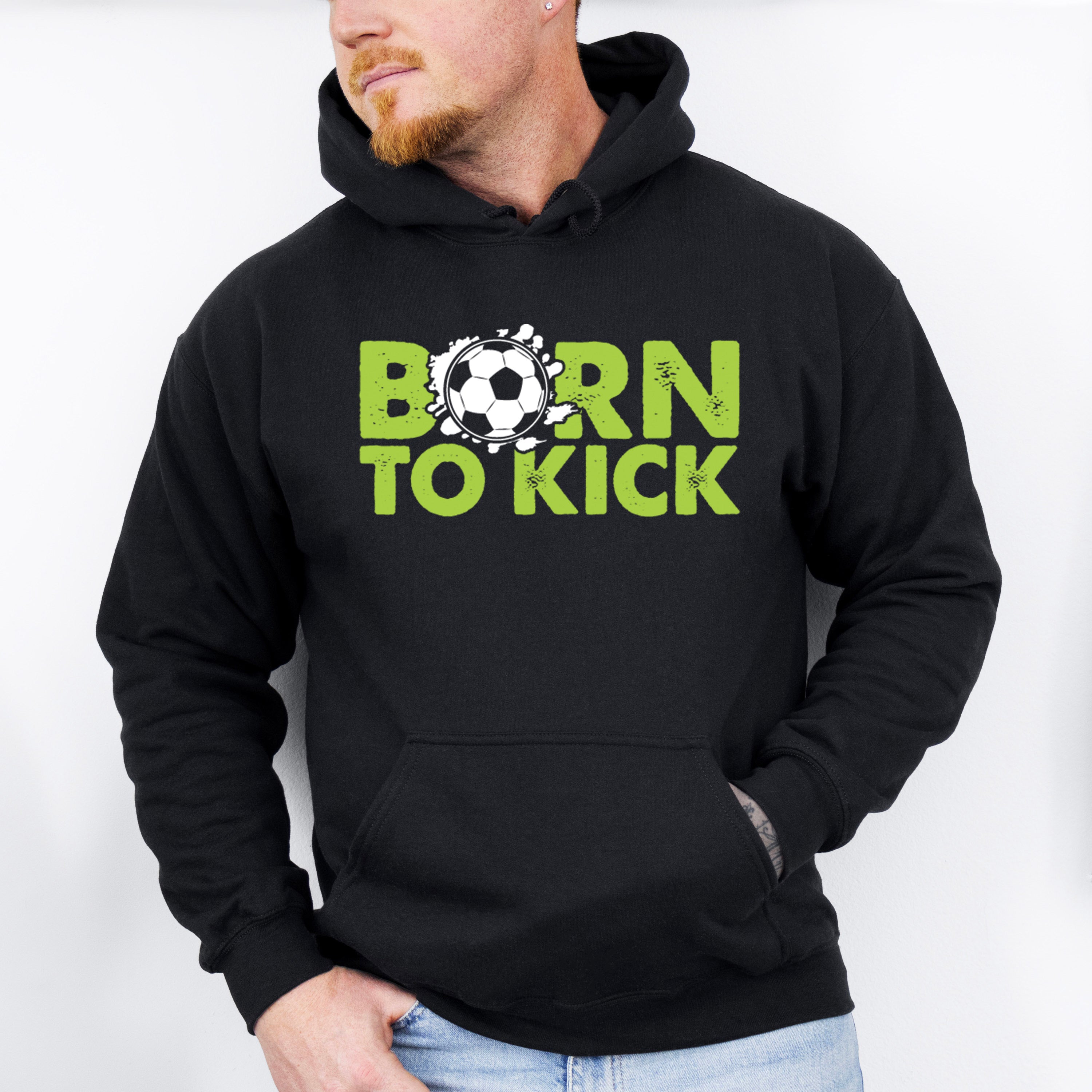 Born To Kick - Soccer Unisex Crewneck T-Shirt Sweatshirt Hoodie
