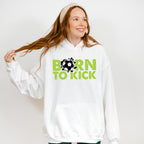 Born To Kick - Soccer Unisex Crewneck T-Shirt Sweatshirt Hoodie