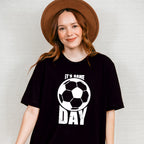 It's Game Day - Soccer Unisex Crewneck T-Shirt Sweatshirt Hoodie