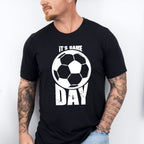 It's Game Day - Soccer Unisex Crewneck T-Shirt Sweatshirt Hoodie