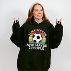 I Like Soccer And Maybe 3 People - Soccer Unisex Crewneck T-Shirt Sweatshirt Hoodie