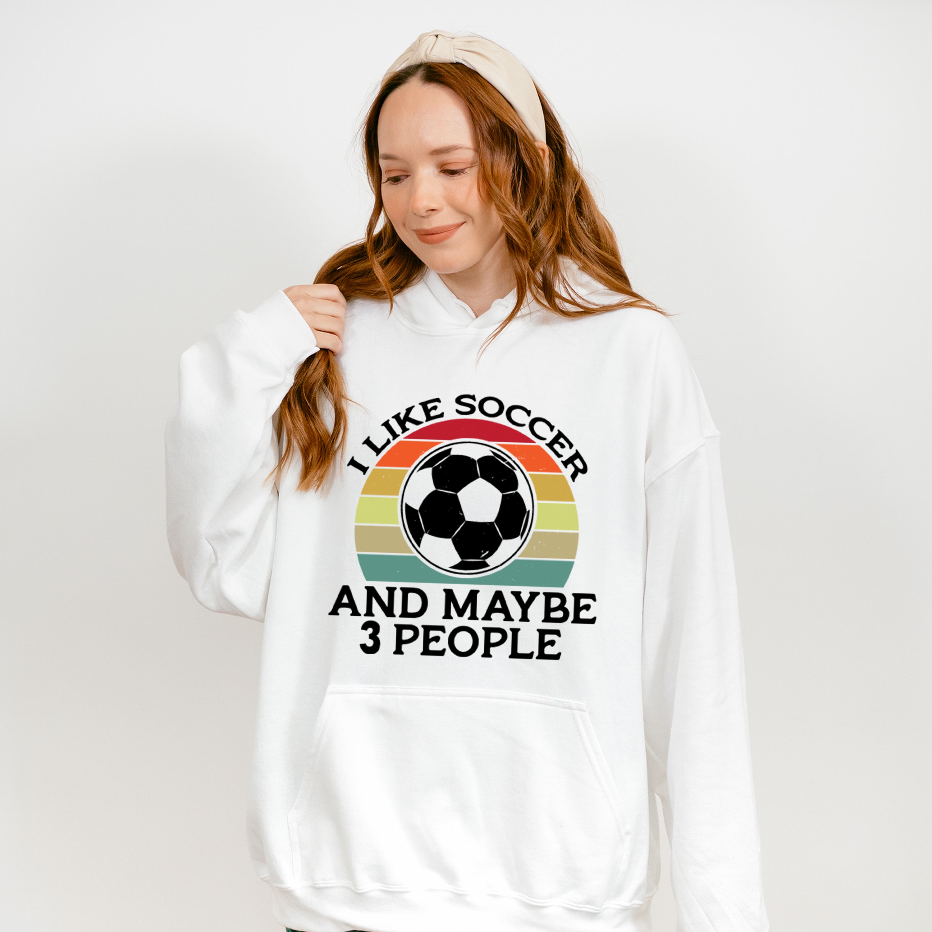 I Like Soccer And Maybe 3 People - Soccer Unisex Crewneck T-Shirt Sweatshirt Hoodie