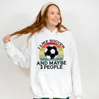 I Like Soccer And Maybe 3 People - Soccer Unisex Crewneck T-Shirt Sweatshirt Hoodie