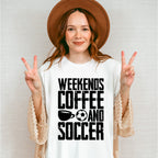 Weekends Coffee And Soccer - Soccer Unisex Crewneck T-Shirt Sweatshirt Hoodie