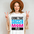 Living That Soccer Mom - Soccer Unisex Crewneck T-Shirt Sweatshirt Hoodie