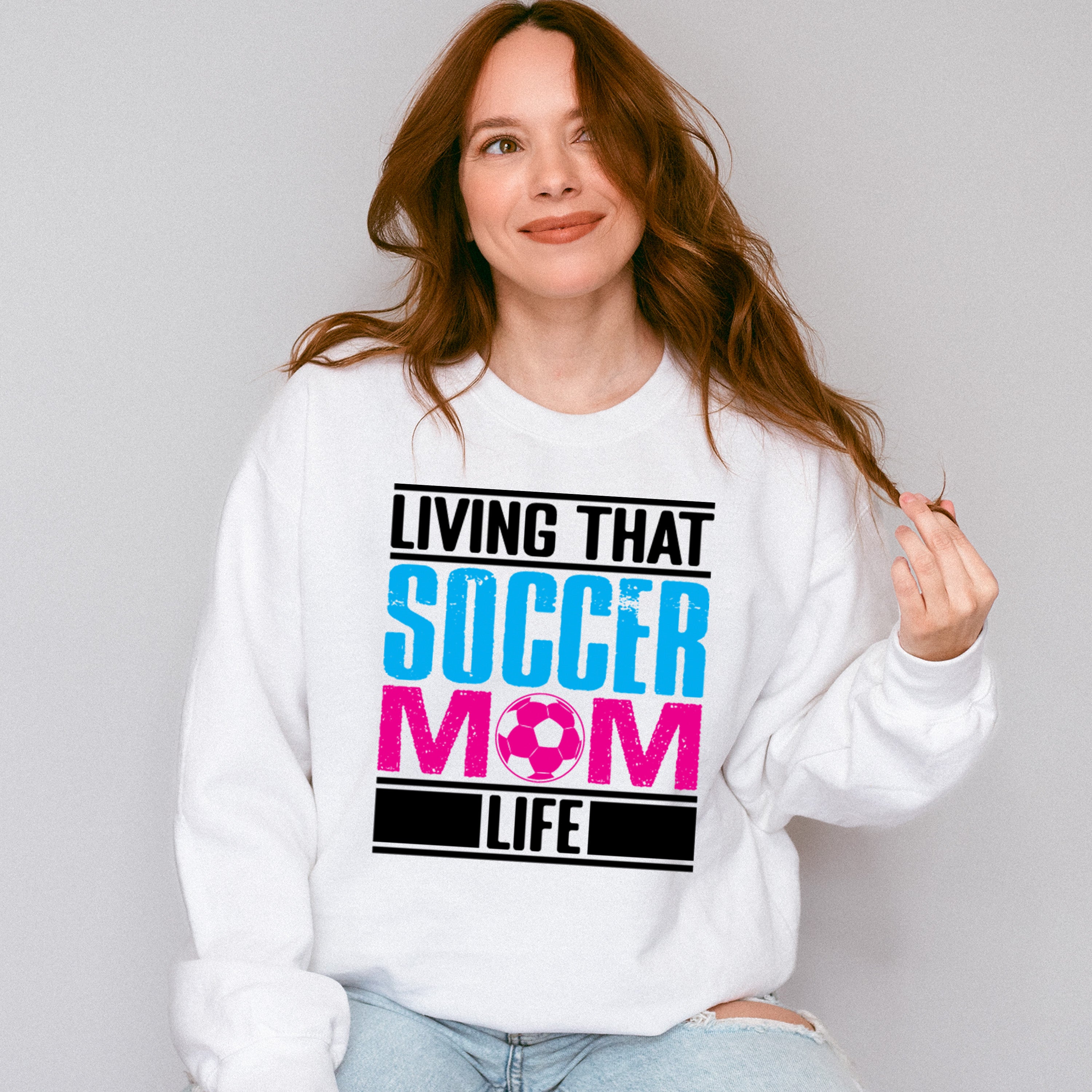 Living That Soccer Mom - Soccer Unisex Crewneck T-Shirt Sweatshirt Hoodie
