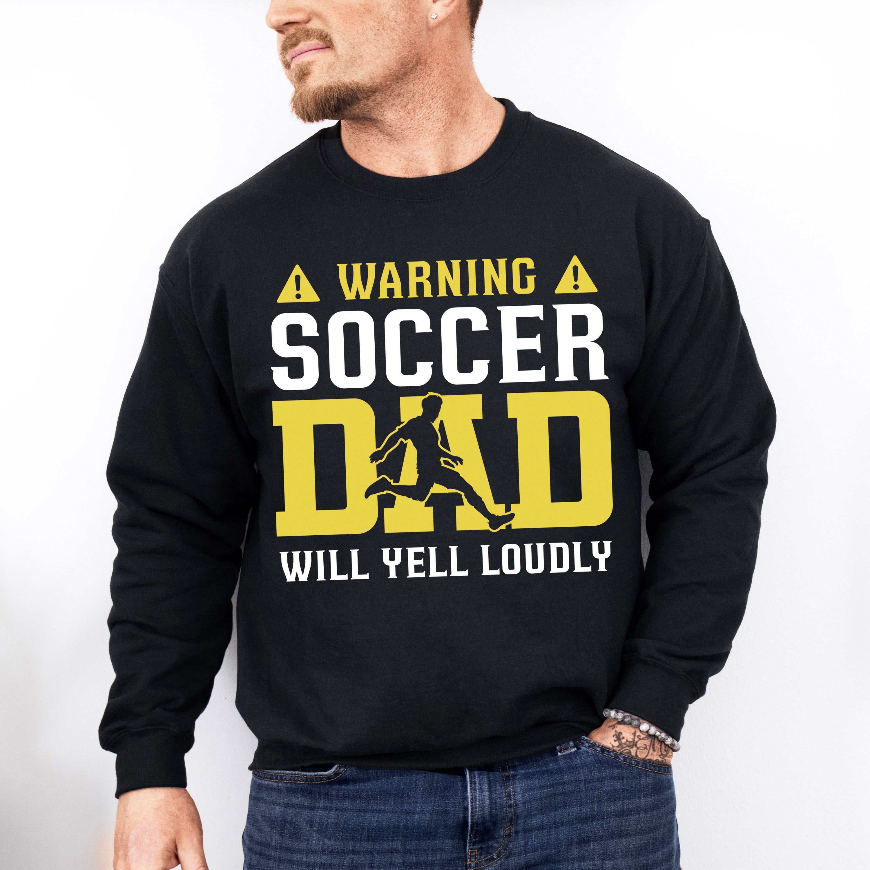 Warning Soccer Dad Will Yell Loudly - Soccer Unisex Crewneck T-Shirt Sweatshirt Hoodie