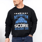 Be A Safety Hero Score An Accident Zero - Soccer Unisex Crewneck T-Shirt Sweatshirt Hoodie