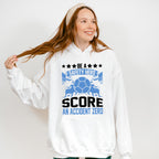Be A Safety Hero Score An Accident Zero - Soccer Unisex Crewneck T-Shirt Sweatshirt Hoodie