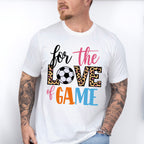 For The Love Of The Game - Soccer Unisex Crewneck T-Shirt Sweatshirt Hoodie