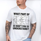 What Part Of Don't You Understand - Soccer Unisex Crewneck T-Shirt Sweatshirt Hoodie