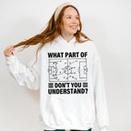 What Part Of Don't You Understand - Soccer Unisex Crewneck T-Shirt Sweatshirt Hoodie