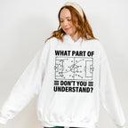 What Part Of Don't You Understand - Soccer Unisex Crewneck T-Shirt Sweatshirt Hoodie
