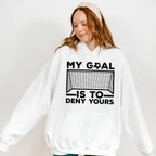 My Goal Is To Deny Yours - Soccer Unisex Crewneck T-Shirt Sweatshirt Hoodie