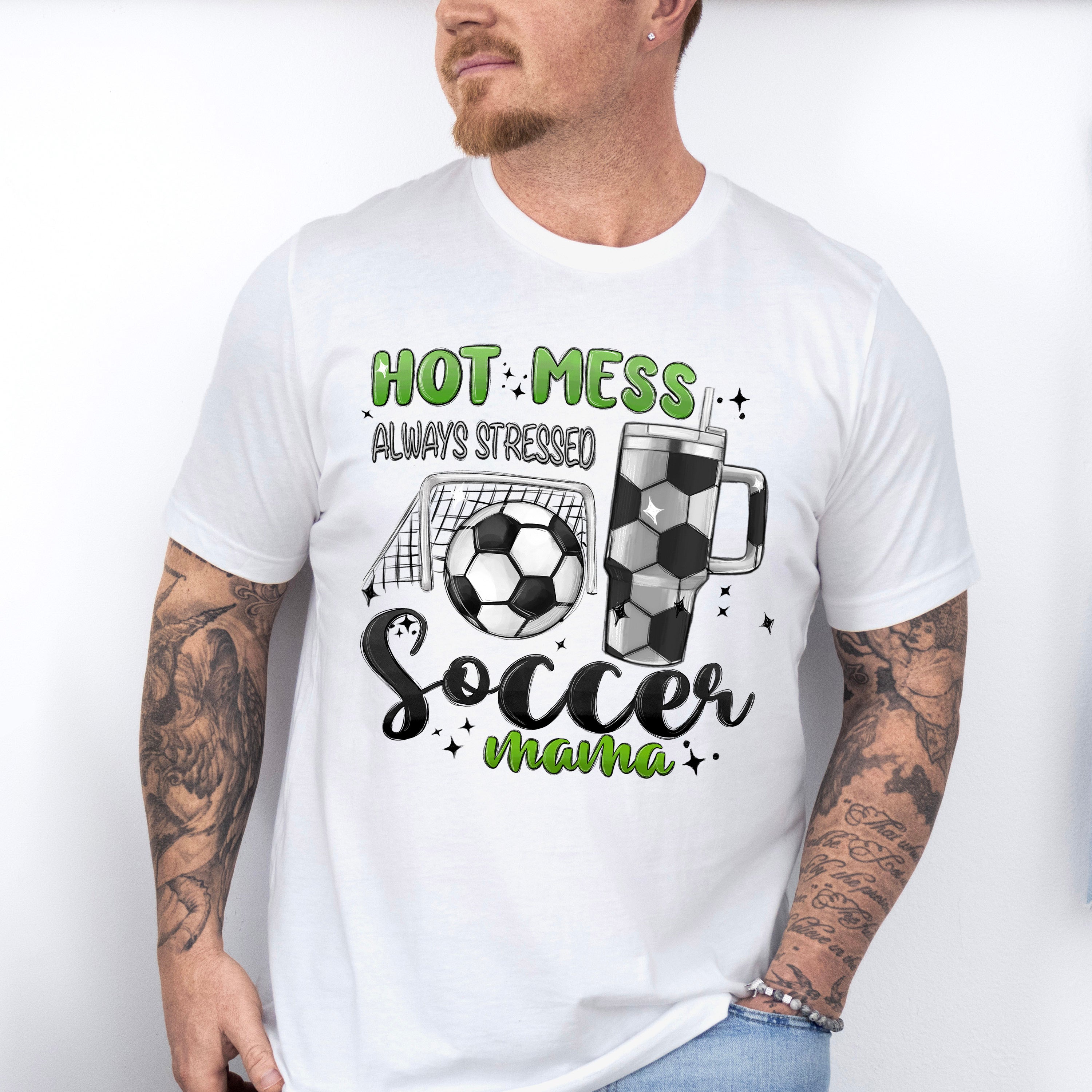 Hot Mess Always Stressed Soccer Mama - Soccer Unisex Crewneck T-Shirt Sweatshirt Hoodie