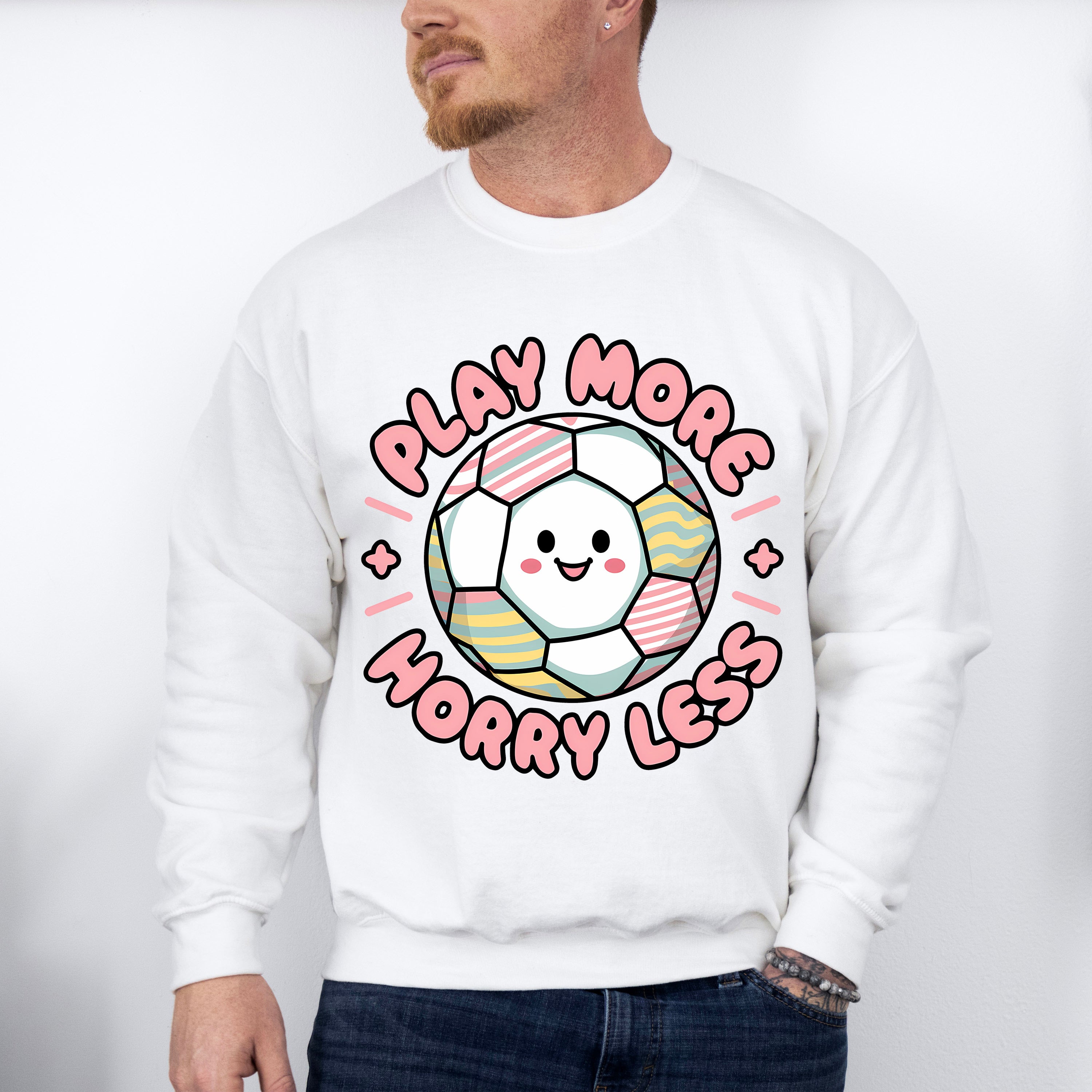 Play More Horry Less - Soccer Unisex Crewneck T-Shirt Sweatshirt Hoodie