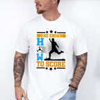 We Know How To Score - Soccer Unisex Crewneck T-Shirt Sweatshirt Hoodie