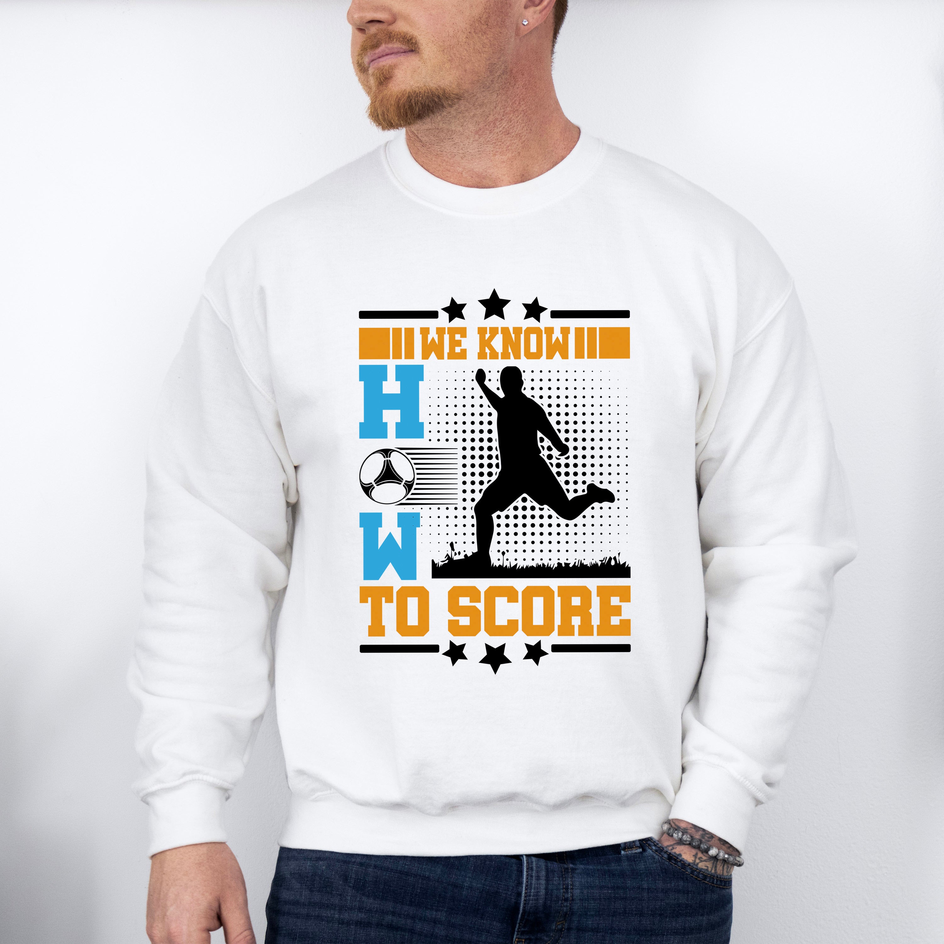 We Know How To Score - Soccer Unisex Crewneck T-Shirt Sweatshirt Hoodie