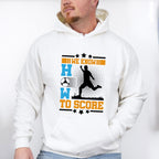 We Know How To Score - Soccer Unisex Crewneck T-Shirt Sweatshirt Hoodie