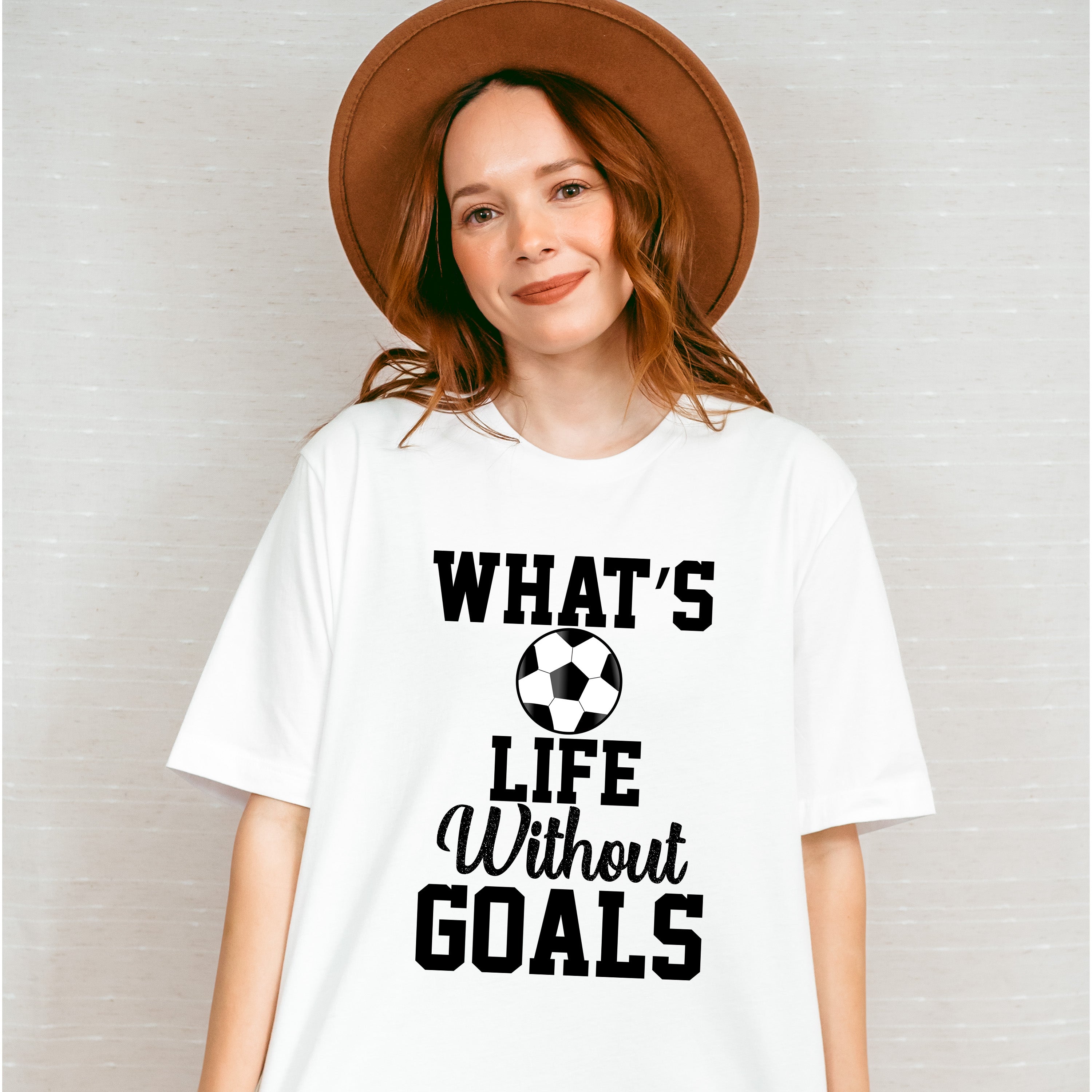 What's Life Without Goals - Soccer Unisex Crewneck T-Shirt Sweatshirt Hoodie