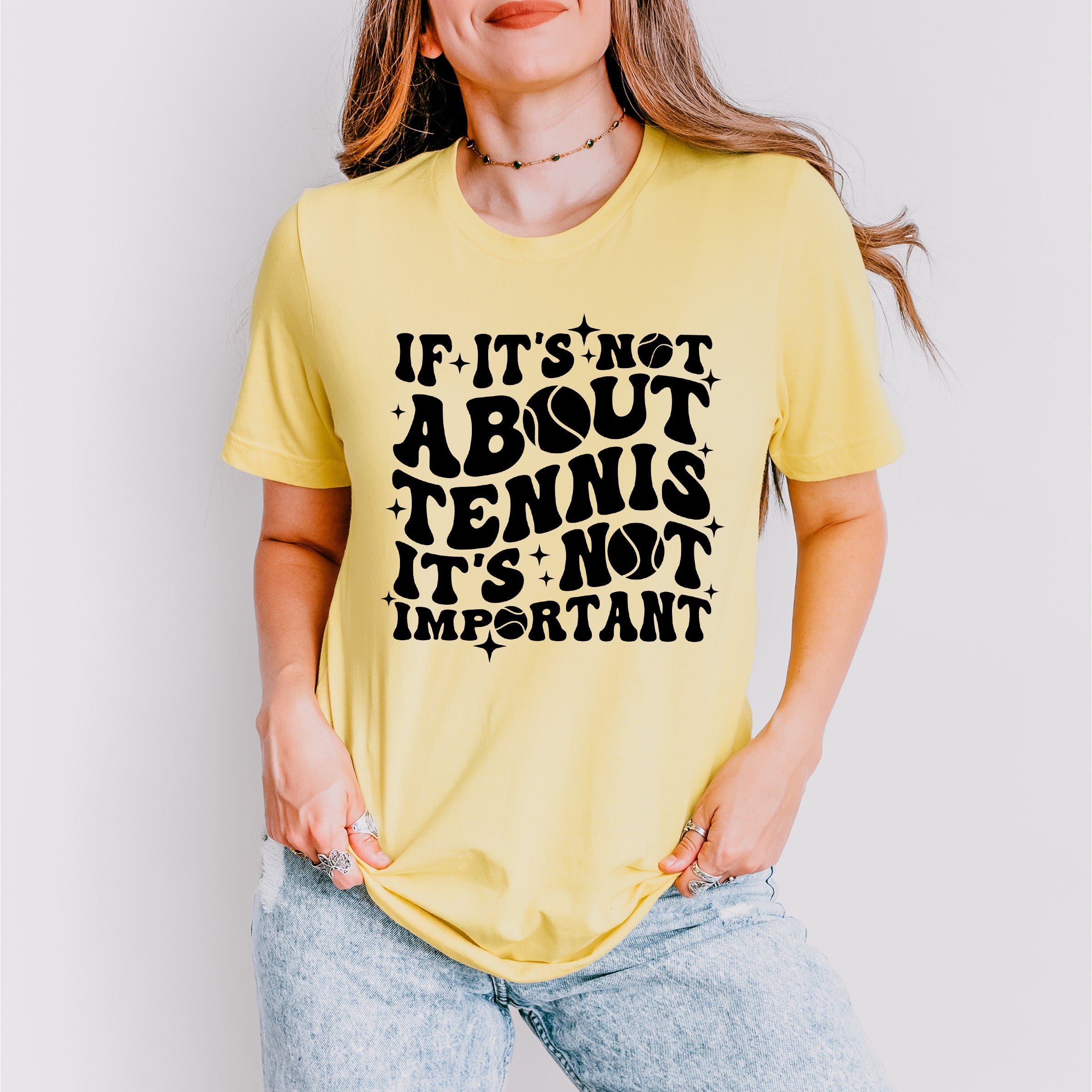 If It's Not About Tennis It's Not Important - Tennis Unisex Crewneck T-Shirt Sweatshirt Hoodie