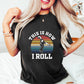 This Is How I Roll - Bowling Unisex Crewneck T-Shirt Sweatshirt Hoodie