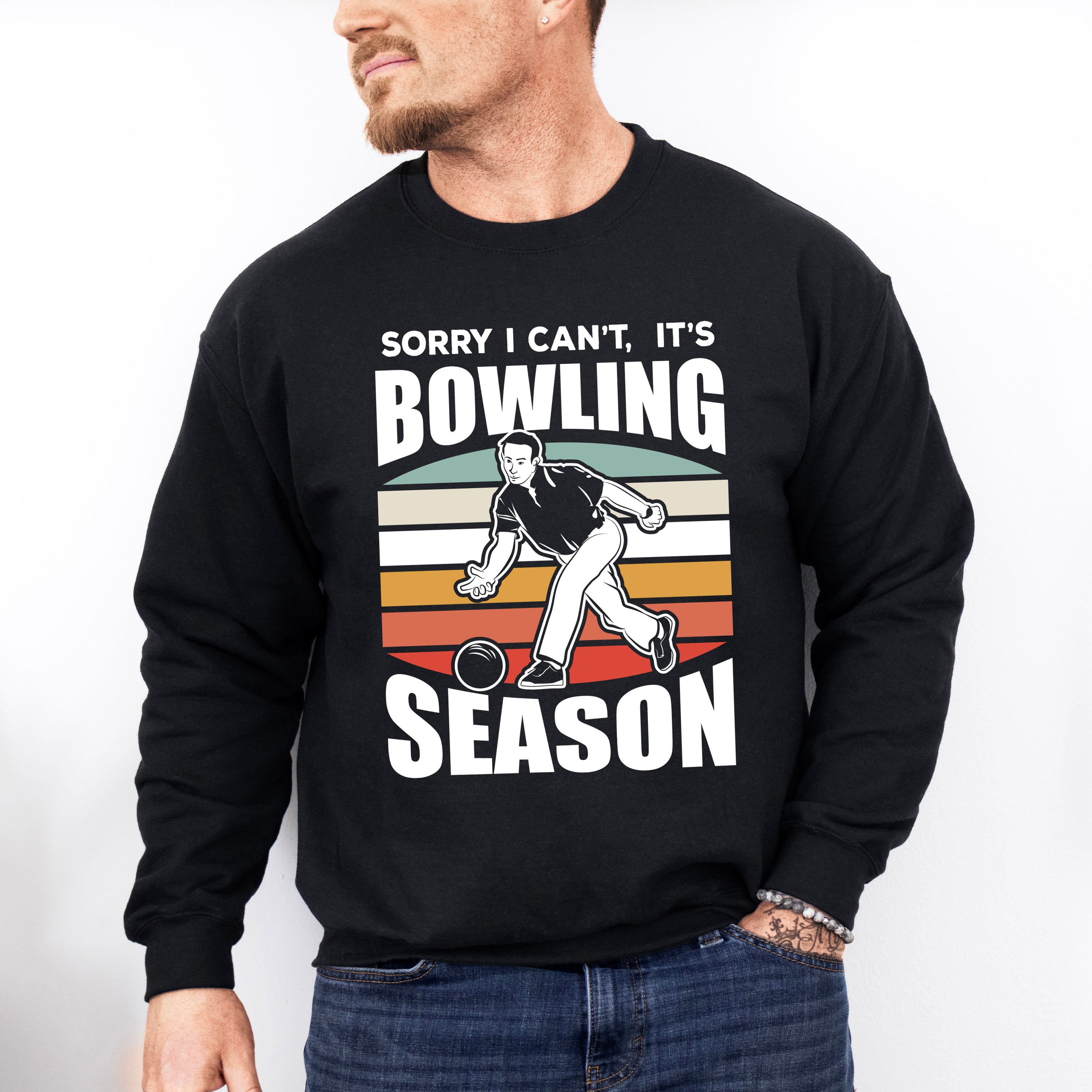Sorry I Can't It's Bowling Season - Bowling Unisex Crewneck T-Shirt Sweatshirt Hoodie
