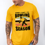 Sorry I Can't It's Bowling Season - Bowling Unisex Crewneck T-Shirt Sweatshirt Hoodie