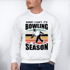 Sorry I Can't It's Bowling Season - Bowling Unisex Crewneck T-Shirt Sweatshirt Hoodie
