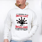 School Is Important But Bowling Is Importanter - Bowling Unisex Crewneck T-Shirt Sweatshirt Hoodie