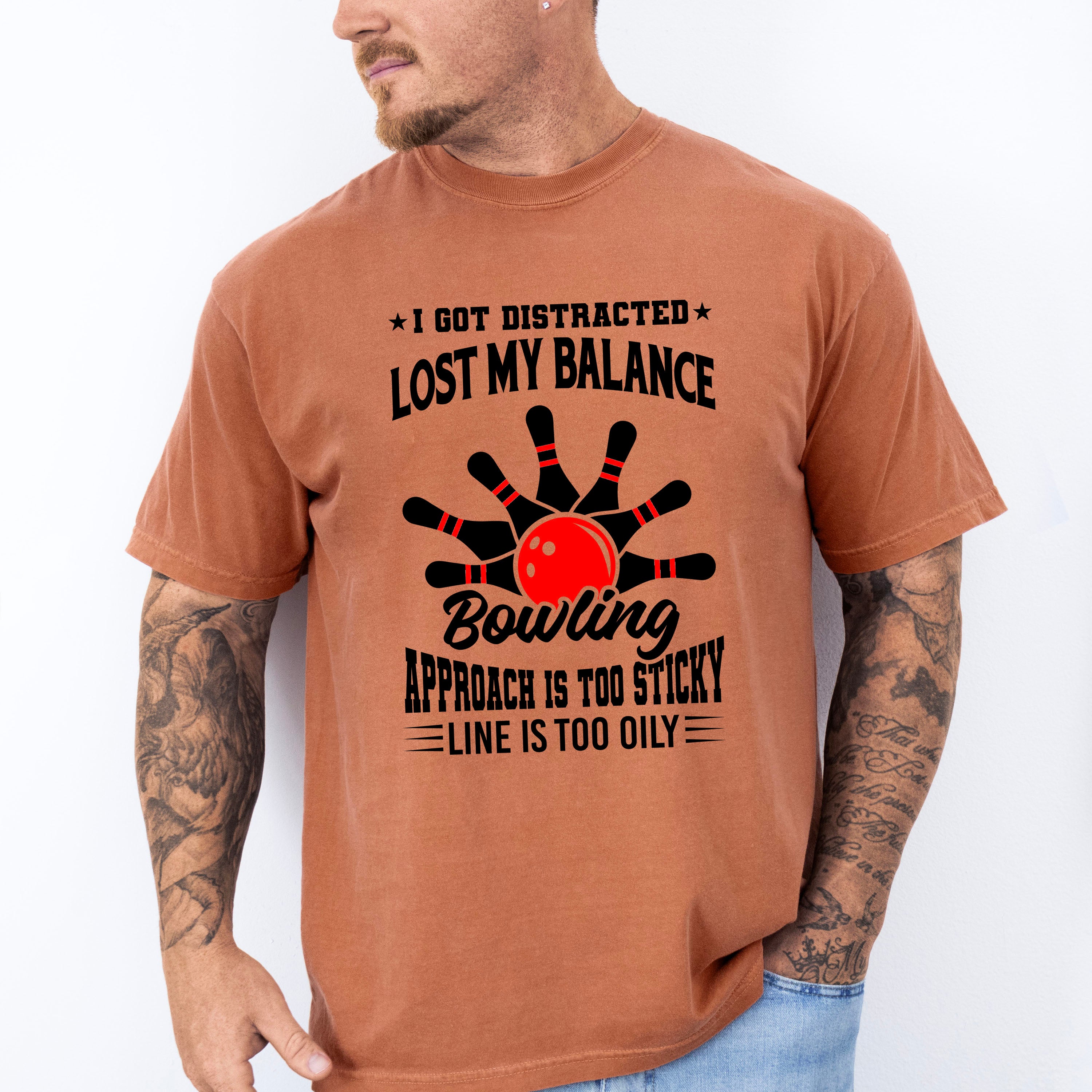 I Got Distracted Lost My Balance - Bowling Unisex Crewneck T-Shirt Sweatshirt Hoodie