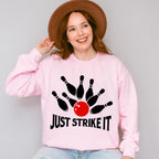 Just Strike It - Bowling Unisex Crewneck T-Shirt Sweatshirt Hoodie