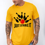 Just Strike It - Bowling Unisex Crewneck T-Shirt Sweatshirt Hoodie