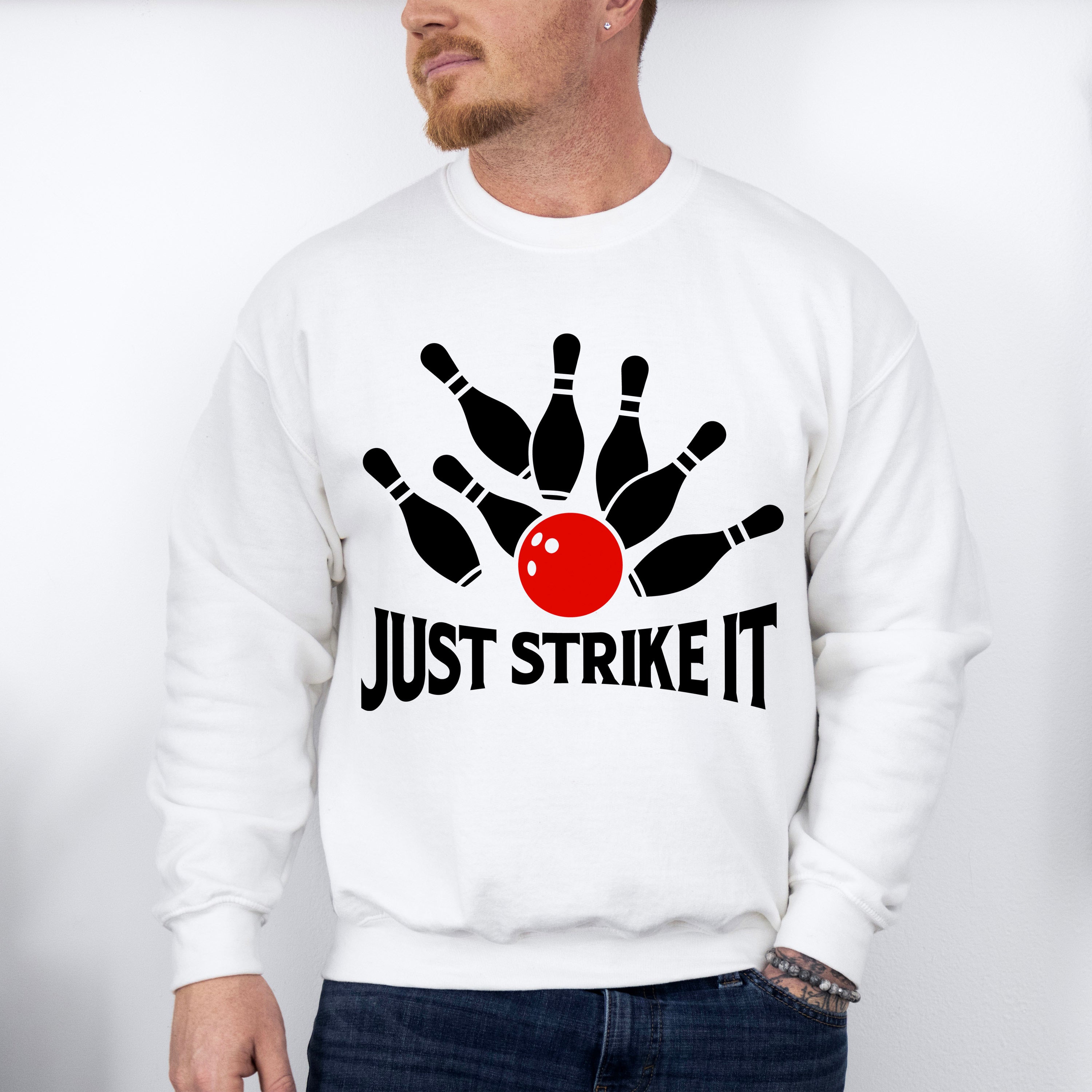 Just Strike It - Bowling Unisex Crewneck T-Shirt Sweatshirt Hoodie