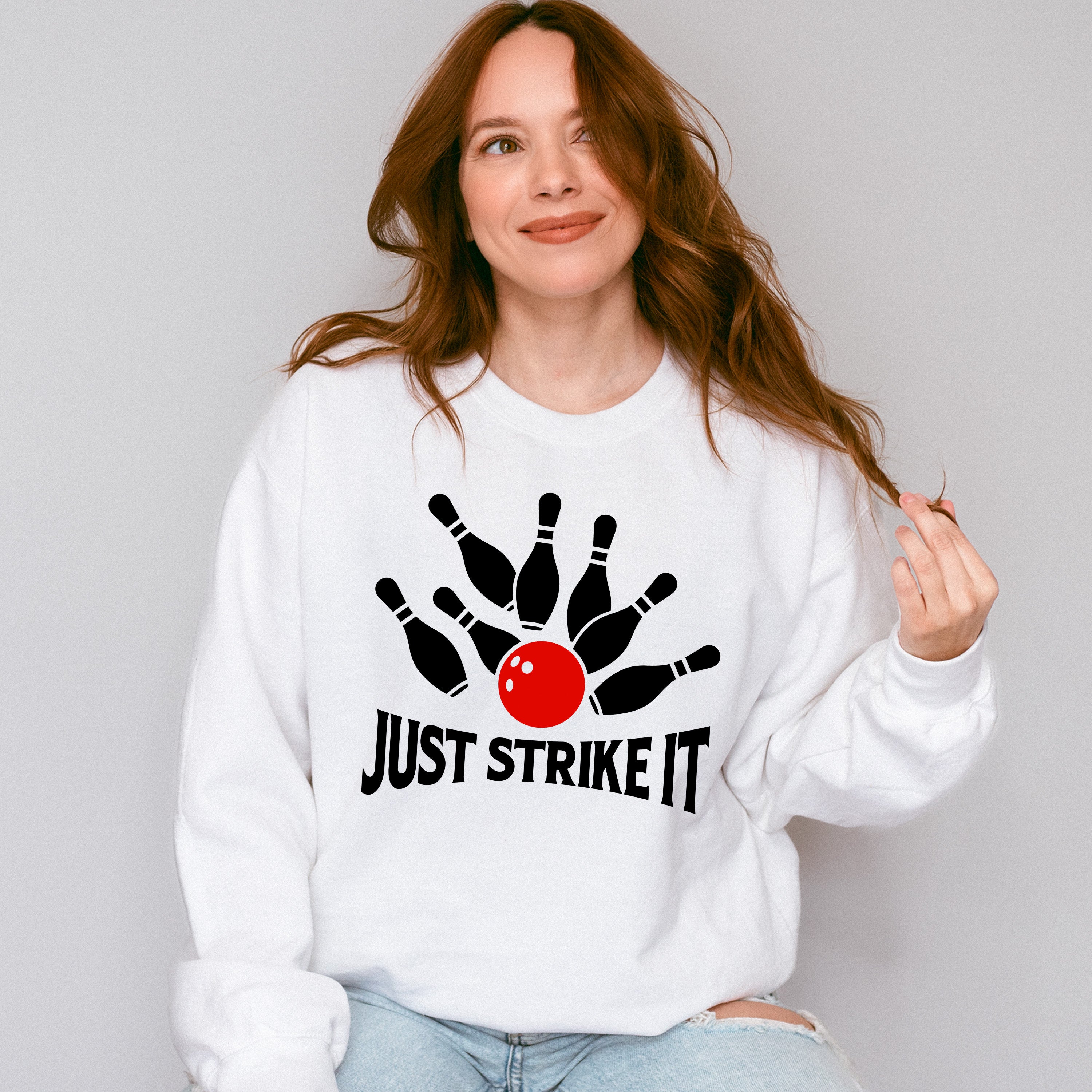 Just Strike It - Bowling Unisex Crewneck T-Shirt Sweatshirt Hoodie