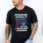 My Bowling Technique Is Top Secret - Bowling Unisex Crewneck T-Shirt Sweatshirt Hoodie