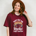 They See Me Bowlin' They Hating - Bowling Unisex Crewneck T-Shirt Sweatshirt Hoodie