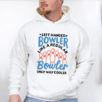 Left Handed Bowler - Bowling Unisex Crewneck T-Shirt Sweatshirt Hoodie