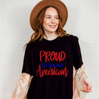 Proud To Be an American , 4th of July Theme T-shirt, Hoodie, Sweatshirt