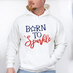 Born to Sparkle, 4th of July Theme T-shirt, Hoodie, Sweatshirt