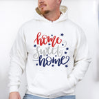 Home Sweet Home , 4th of July Theme T-shirt, Hoodie, Sweatshirt