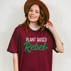 Plant Based Rebel Vegan Theme T-shirt, Hoodie, Sweatshirt