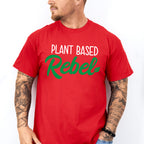 Plant Based Rebel Vegan Theme T-shirt, Hoodie, Sweatshirt