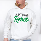 Plant Based Rebel Vegan Theme T-shirt, Hoodie, Sweatshirt