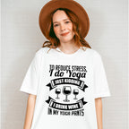 I Do Yoga, Yoga Theme T-shirt, Hoodie, Sweatshirt