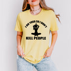 I Do Yoga So I Don't Kill People, Yoga Theme T-shirt, Hoodie, Sweatshirt