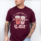 I Love You a Latte Valentines Theme T-shirt, Hoodie, Sweatshirt