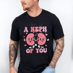 Can't Get a Neph of You Valentines Theme T-shirt, Hoodie, Sweatshirt